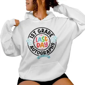 2024 Last Day Of School Autograph 1St Grade Graduation Party Women Hoodie