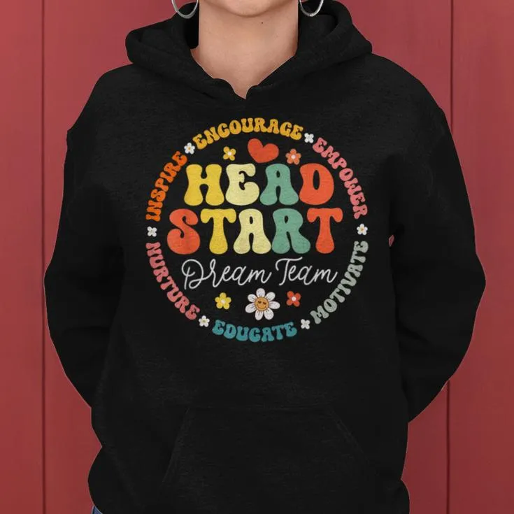 Head Start Dream Team Squad Teacher Headstart Back To School Women Hoodie