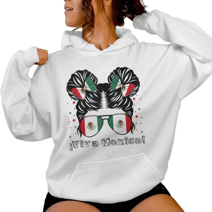 Messy Bun Girl Viva Mexico Independence Day Mexican Flag Women Hoodie