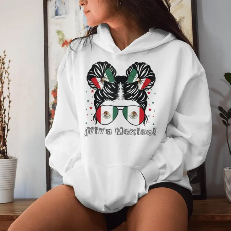 Messy Bun Girl Viva Mexico Independence Day Mexican Flag Women Hoodie