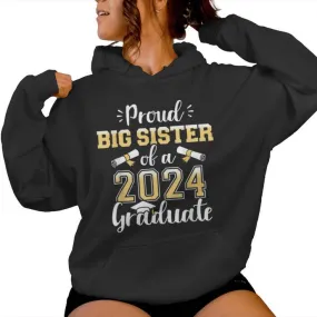 Proud Big Sister Of A Class Of 2024 Graduate For Graduation Women Hoodie