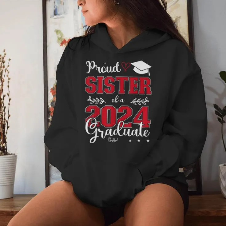 Proud Sister Of A Class Of 2024 Graduate For Graduation Women Hoodie